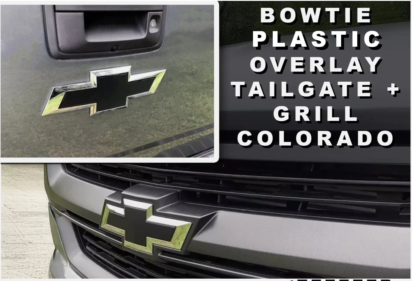 Gloss Black 2015-2020 Colorado BowTie FRONT + REAR Set PLASTIC OVERLAY